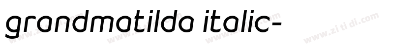 grandmatilda italic字体转换